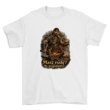Koszulka „Masz rudę? To pogadamy.” – Kowal z Kolonii